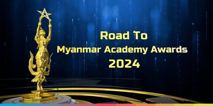Road To Myanmar Academy Awards 2024